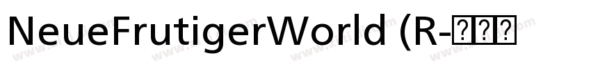 NeueFrutigerWorld (R字体转换 NeueFrutigerWorld (R字体转换